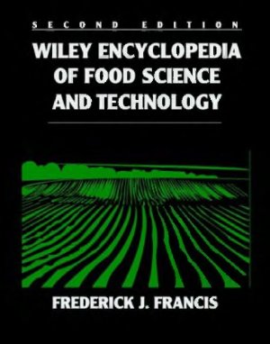 Francis F.J. (ed.) Encyclopedia of Food Science and Technology