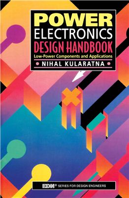 Kularatna N. Power Electronics Design Handbook. Low-Power Components and Applications