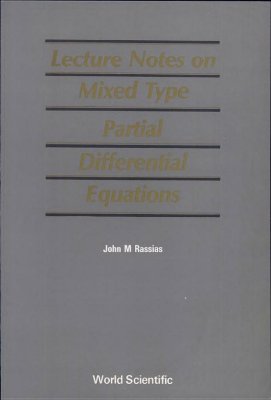 Rassias J.M. Lecture Notes on Mixed Type Partial Differential Equations