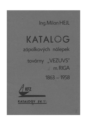 Hejl Milan. Catalogue of VEZUVS match factory, Riga (1940-1965)