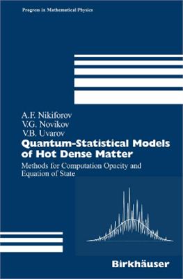 Nikiforov A.F., Novikov V.G., Uvarov V.B. Quantum-Statistical Models of Hot Dense Matter. Methods for Computation Opacity and Equation of State