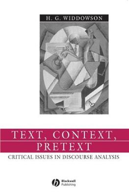 Widdowson H.G. Text, Context, Pretext: Critical Issues in Discourse Analysis