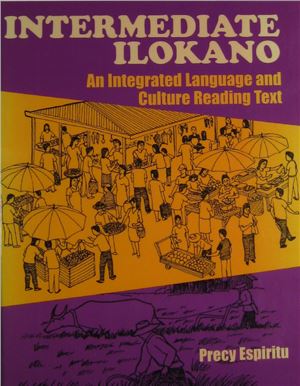 Espiritu Precy. Intermediate Ilokano: An Integrated Language and Culture Reading Text