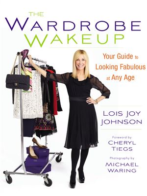 Johnson Lois Joy. The Wardrobe Wakeup: Your Guide to Looking Fabulous at Any Age
