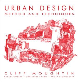 Cuesta R., Sarris C., Signoretta P. Urban Design: Method and Techniques