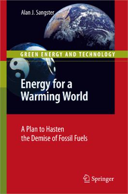 Sangster A.J. Energy for a Warming World: A Plan to Hasten the Demise of Fossil Fuels