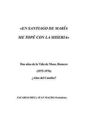 Díez Z., Macho J. En Santiago de María me topé con la miseria. Dos años de la Vida de Mons. Romero