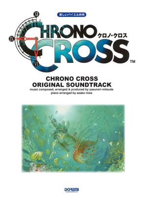 Mitsuda Yasunori. Chrono Cross Original Soundtrack Sheet Music