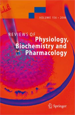 Журнал - Reviews of Physiology, Biochemistry and Pharmacology. Vol 156. №156 (2006)