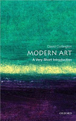 Cottington David. Modern Art. A very short introduction
