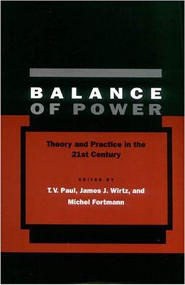 Paul T.V., Wirtz James J., Fortmann Michael. Balance of power. Theory and practise in the 21st century