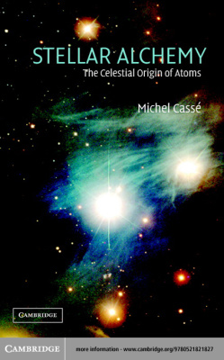 Casse M. Stellar alchemy. The celestial origin of atoms