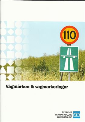 Sveriges trafikskolors riksförbund. Vägmarken och vägmarkeringar