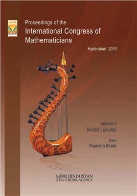 Bhatia R. (editor) Proceedings of The International Congress of Mathematicians 2010. Volume 2: Invited Lectures
