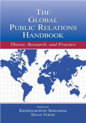 Sriramesh K., Vercic D. (eds.) The Global Public Relations Handbook. Theory, Research, and Practice