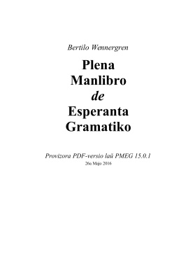 Wennergren Bertilo. Plena Manlibro de Esperanta Gramatiko (versio 15.0.1, 2016)