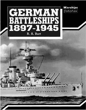 Burt Robert A. German Battleships 1897-1945