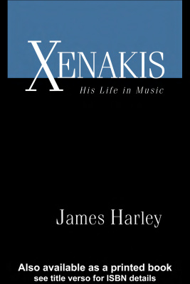 Harley J. Xenakis. His Life and Music