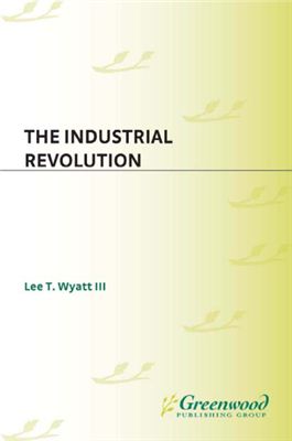 Wyatt L.T. III The Industrial Revolution