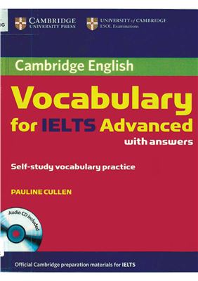 Cullen Pauline. Cambridge Vocabulary for IELTS Advanced with answers: Self-study vocabulary practice