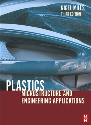 Mills N.J. Plastics. Microstructure and Engineering Applications (Repost)
