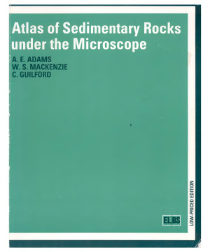 Adams A.E., MacKenzie W.S., Guilford C. Atlas of Sedimentary Rocks Under the Microscope
