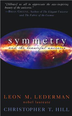 Lederman L.M., Hill Ch.T. Symmetry and the Beautiful Universe
