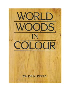 Lincoln W. World Woods in Colour (Древесина мира в цвете)