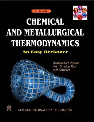 Prasad K. Chemical and Metallurgical Thermodynamics