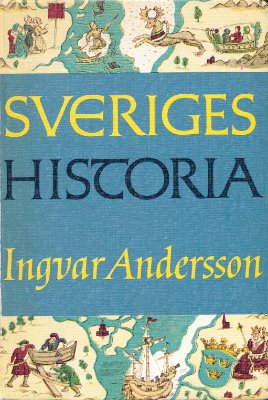 Andersson Ingvar. Sveriges Historia