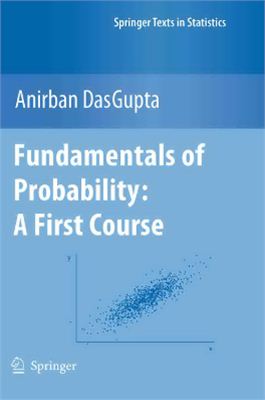 Anirban DasGupta - Fundamentals of Probability: A First Course (Основы теории вероятностей)