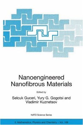 Guceri S., Gogotsi Y.G., Kuznetsov V., Wright J. (Eds.) Nanoengineered Nanofibrous Materials