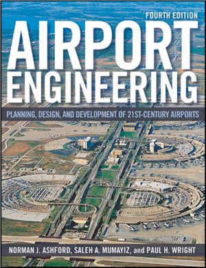 Ashford N.J., Mumayiz S., Wright P.H. Airport engineering: planning, design, and development of 21st century airports