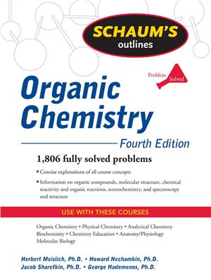 Meislich H., Nechamkin H., Sharefkin J., Hademenos G., Schaum's Outline of Organic Chemistry