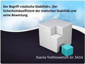 Der Begriff statische Stabilität. Der Sicherheitskoeffizient der statischen Stabilität und seine Bewertung