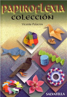 Palacios Vicente. Papiroflexia Collection