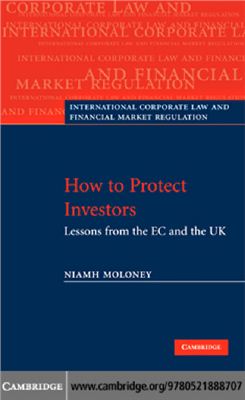 Moloney N. How to Protect Investors: Lessons from the EC and the UK