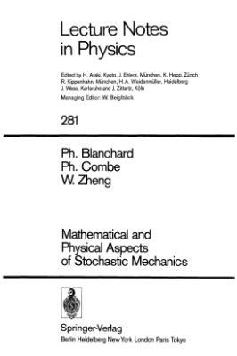 Blanchard Ph., Combe Ph., Zheng W. Mathematical and Physical Aspects of Stochastic Mechanics