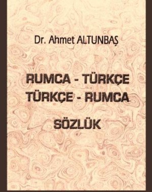 Altunbaş Ahmet. Rumca-Türkçe, Türkçe-Rumca Sözlük