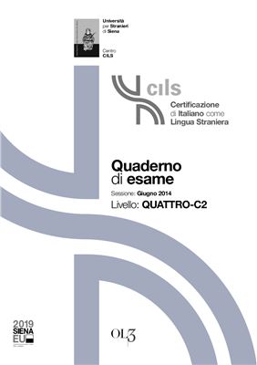 Esame CILS C2, материалы экзаменационных сессий за июнь 2014 года.