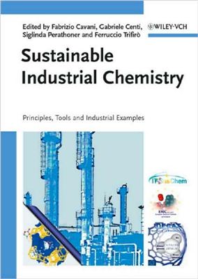 Cavani F. et al. Sustainable Industrial Chemistry. Principles, Tools and Industrial Examples