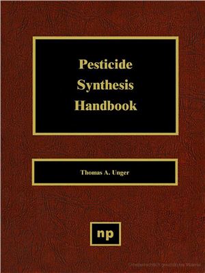 Unger T.A. Pesticide synthesis handbook