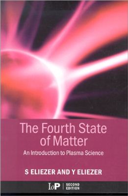 Eliezer S., Eliezer Y. The fourth state of matter. An introduction to plasma science