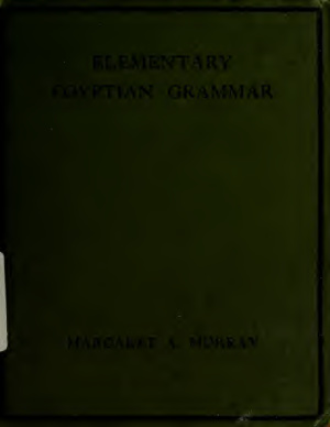 Murray Margaret A. Elementary Egyptian grammar