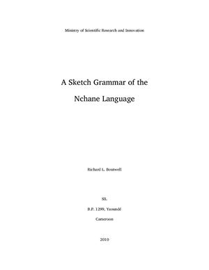 Boutwell R.L. A Sketch Grammar of the Nchane Language