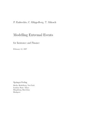 Embrechts, Klueppenberg, Mikosh. Modelling Extremal Events for Insurance and Finance