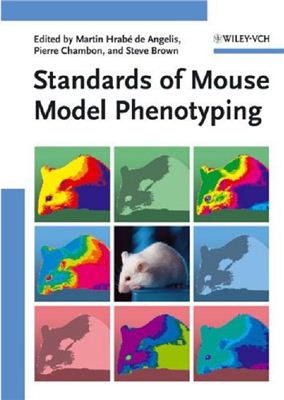 De Angelis M.H., Chambon P., Brown S. (Eds.) Standards of Mouse Model Phenotyping
