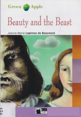 Leprince de Beaumont Jeanne-Marie. Beauty and the Beast