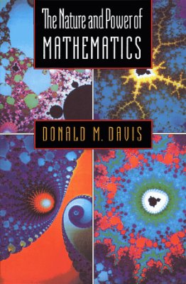 Davis D.M. The Nature and Power of Mathematics