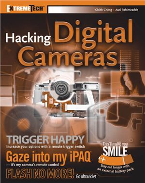 Cheng Chieh, Rahimzadeh Auri. Hacking Digital Cameras